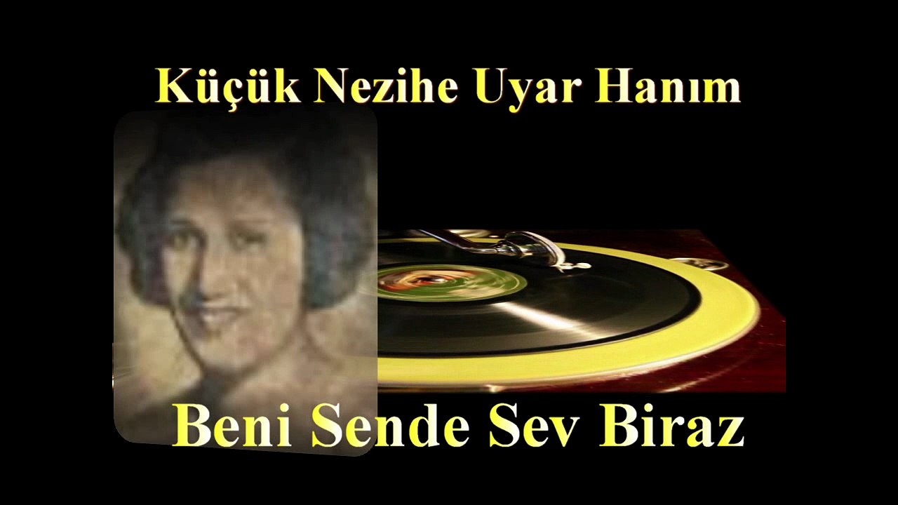 Küçük Nezihe Uyar Haniım  ♪♪♪ Beni Sende  Sev Biraz