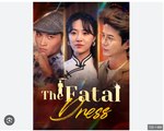 The Fatal Dress Chinese Drama - Full Movies English Sub