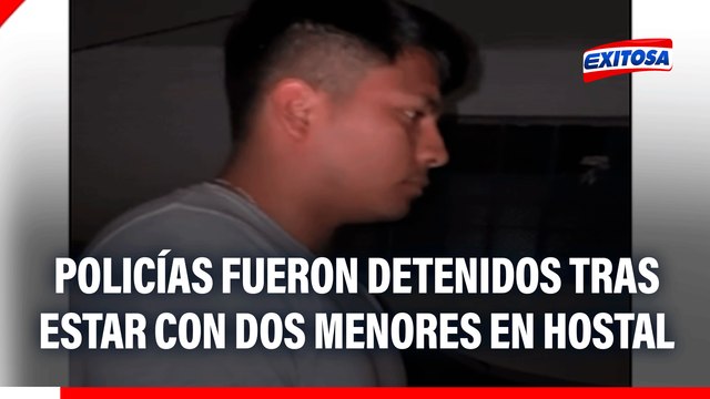 Policías fueron detenidos tras ser encontrados con dos menores de edad en hostal