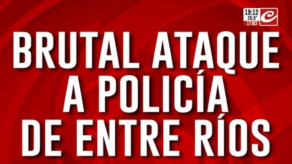 Brutal ataque a policía en Entre Rios