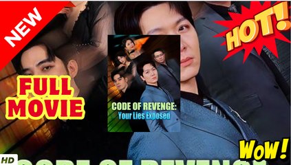 Code of Revenge- Your Lies Exposed (Dramabox) - video Dailymotion