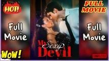 My Sexy Devil - Full Movie HD - SweetRomantic Love ShortFilms Hot - Video Dailymotion