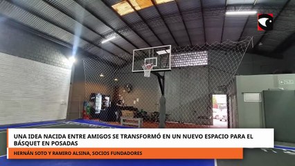 Una idea nacida entre amigos se transformó en un nuevo espacio para el básquet en Posadas