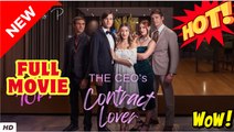 The CEO's Contract Lover - Full Movie HD - SweetRomance Love ShortFilms Hot