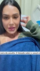 Gracyanne Barbosa retorna ao hospital após se machucar em assalto: "Muita dor"