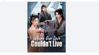 Where Our Love Couldnt Live Chinese Drama - English Sub