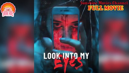 💖Look Into My Eyes #Full 🐽 Top Movie 2025 - Happy Halloween Version - Sunshine Movies Channel