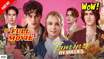 Taming My Bullies Full Movie - Video Dailymotion