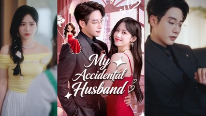 【  My Accidental Husband】Newest Chinese Drama 2025 #chinesedrama  #producer #shortdrama2025