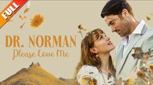 [Hot 2025🔥] Dr. Norman Please Love Me! Full Movie_Netshort