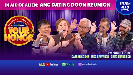 Your Honor: ANG DATING DOON, may REUNION sa ‘YOUR HONOR!’ (Full Episode 42)