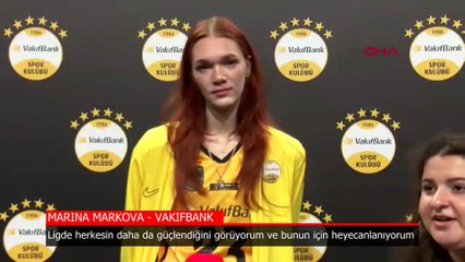 Marina Markova: Sultanlar Ligi, dünyanın en güçlü liglerinden biri