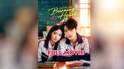 Fall for His Burning Heart Full