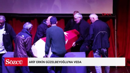Arif Erkin Güzelbeyoğlu'na veda