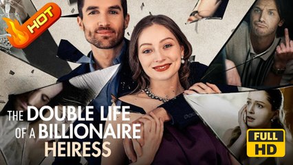 The Double Life of a Billionaire Heiress | Full Movie HD - SweetRomance Love Drama ShortFilms Hot