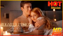 Reignited Passion My Devil Stepbrother | Full Movie HD - Best Drama ShortFilms Hot Romantic SweetLove