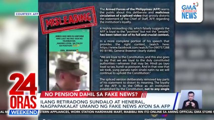 Pension at risk for mendacious, seditious ex-soldiers and ex-generals | 24 Oras Weekend