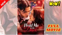 Hold Me In The Dark Full Episodes