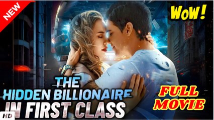 The Hidden Billionaire In First Class Full Episodes