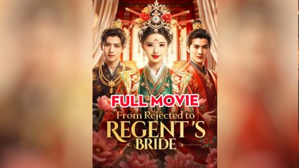 From Rejected To Regent's Bride