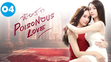 Poisonous Love Episode 4 EngSub