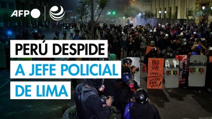 Gobierno peruano suspende a jefe policial de Lima tras violentas protestas