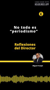 Reflexiones del Director | No todo es “periodismo”