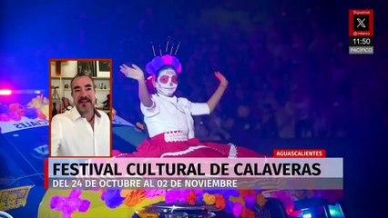 Festival Cultural de Calaveras en Aguascalientes celebra tradiciones y cultura local