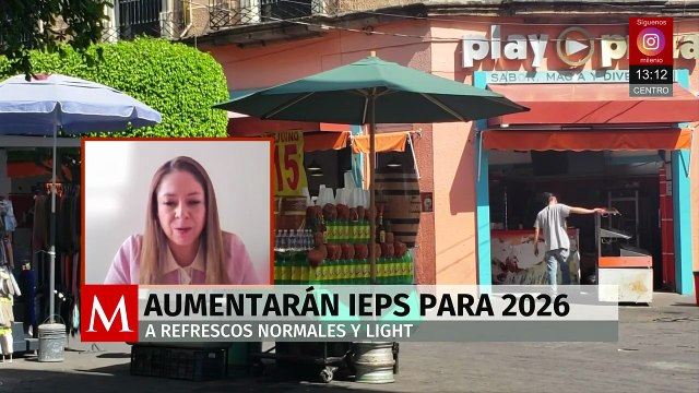 Aumentará IEPS en 2026 a refrescos normales y light: Asociación de Edulcorantes
