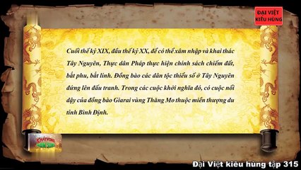 315 Đại Việt kiêu hùng - Cuộc khởi nghĩa ở Thăng Mo của Pơtao Pui cuối TK 19 đến 1904