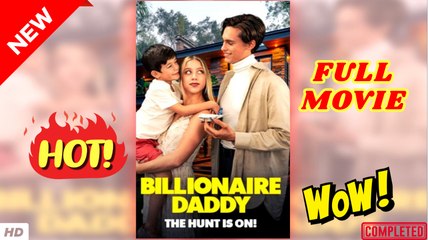 🔥💥 Billionaire Daddy the Hunt Is On dailymotion