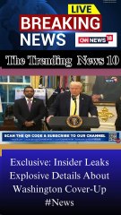 Exclusive: Insider Leaks Explosive Details About Washington Cover-Up #News