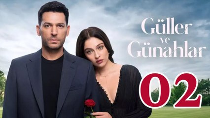 Guller Ve Gunahlar - Episode 2