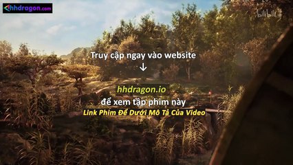 Phàm Nhân Tu Tiên Tập 166 Vietsub Thuyết Minh