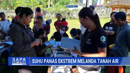 Panas Ekstrem di Karangasem Bali, Pasien Anak di RS Meningkat | SAPA PAGI