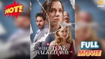 When Love Walked Away 2025 [ SHORT DRAMA | FULL ]