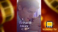 A Breath Away [ SHORT DRAMA WITH HIGH QUALITY 2025 ]