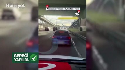 Ambulansa yol vermeyen sürücü yakalandı