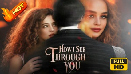 How I See Through You