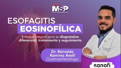 Esofagitis eosinofílica - Enfoque integral para su diagnóstico diferencial, tratamiento y seguimiento