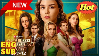 Was The Heiress Switched At Birth- Full