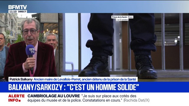 C'est évident que Carla est inquiète, Nicolas, lui, est plus serein , décrit Patrick Balkany, ancien maire de Levallois-Perret, avant l'incarcération de Nicolas Sarkozy