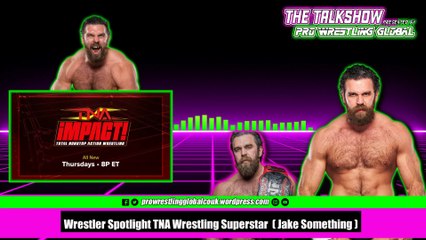 TNA Wrestling Spotlight Superstar Jake Something