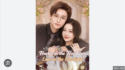 HEARTS IN THE HEADLINES LOVE IN THE LIMELIGHT. FULL MOVIES ENGLISH SUB