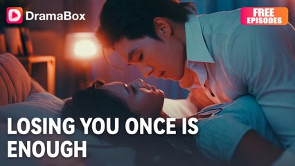 Losing You Once is Enough Dramabox