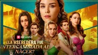 ¿La Heredera fue Intercambiada al Nacer- Completo En Español