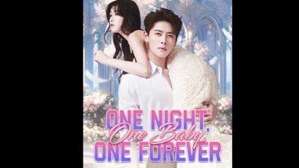 One Night, One Baby, One Forever Full Episode