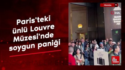 Fransa'da ünlü Louvre Müzesi'nde soygun paniği
