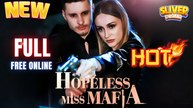 Hopeless Miss Mafia Full Movie HD I Best Drama ShortFilms Hot CEO Billionaire Dark Romance 2025