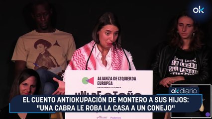 El cuento antiokupación de Montero a sus hijos: "Una cabra le roba la casa a un conejo"
